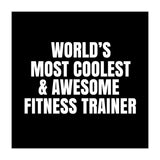 World's most coolest and awesome fitness trainer (Print Only) thumbnail