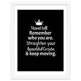 Stand tall. Remember who you are. Adjust your beautiful crown and keep moving. thumbnail