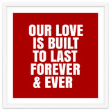Our love is built to last forever thumbnail