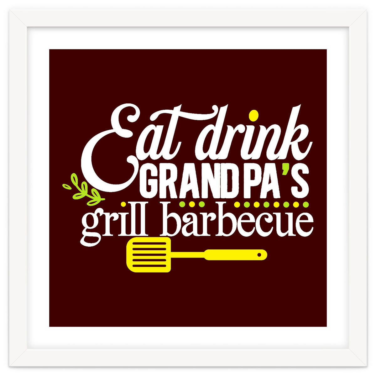 Eat Drink Grandpa's Grill Barbecue