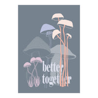 Better together (Print Only)