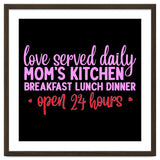 Love Served Daily Moms Kitchen Breakfast Lunch Dinner Open 24 Hours thumbnail