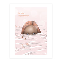 Maybe Tomorrow (Print Only)