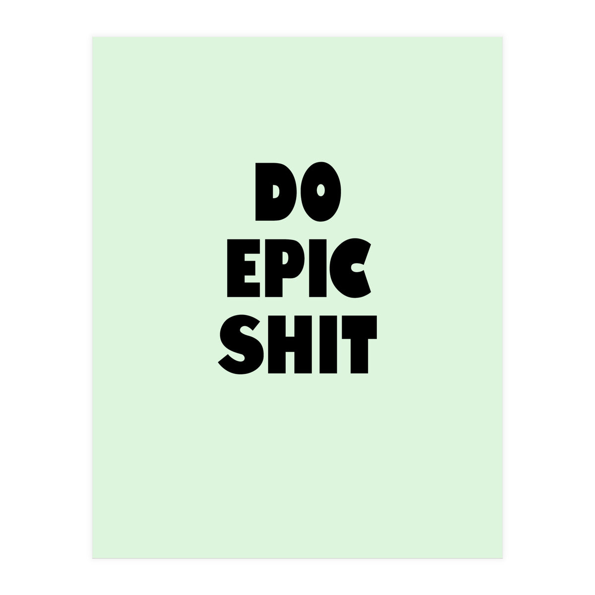 Do Epic Shit, Motivational Quote Poster, Bold Typography Print for Office Decor (Print Only)