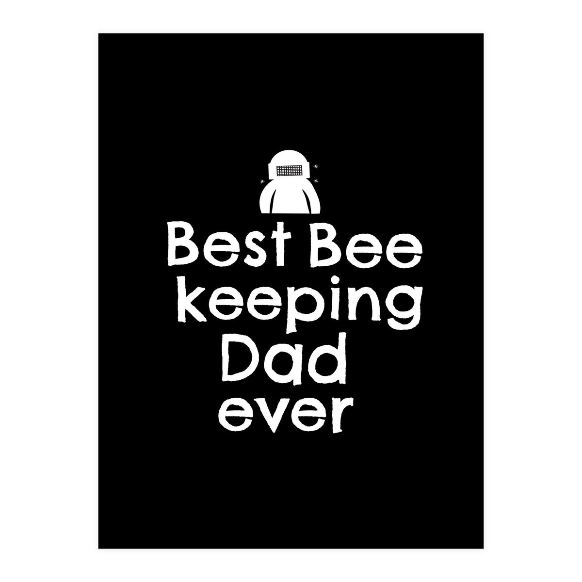Bee Keeping Dad (Print Only)