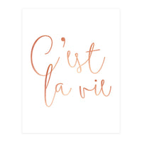 C'est la vie Rose Gold | Motivational Typography Quote Positivity | Handwritten Good Vibes Celebrate (Print Only)