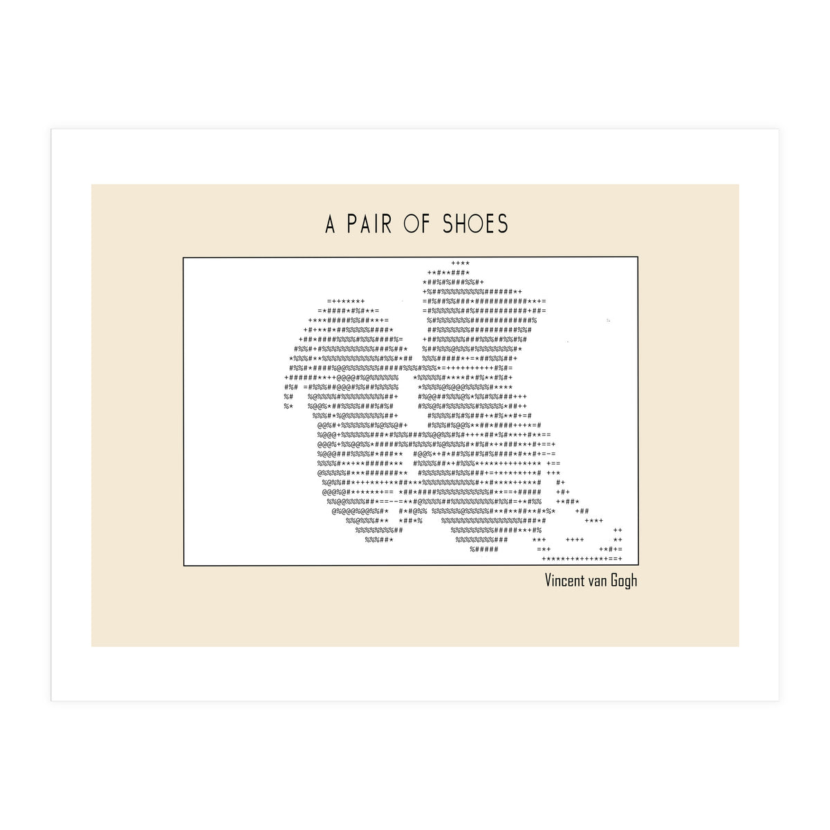 a pair of shoes (1886) – Vincent van Gogh(ascii art)  (Print Only)