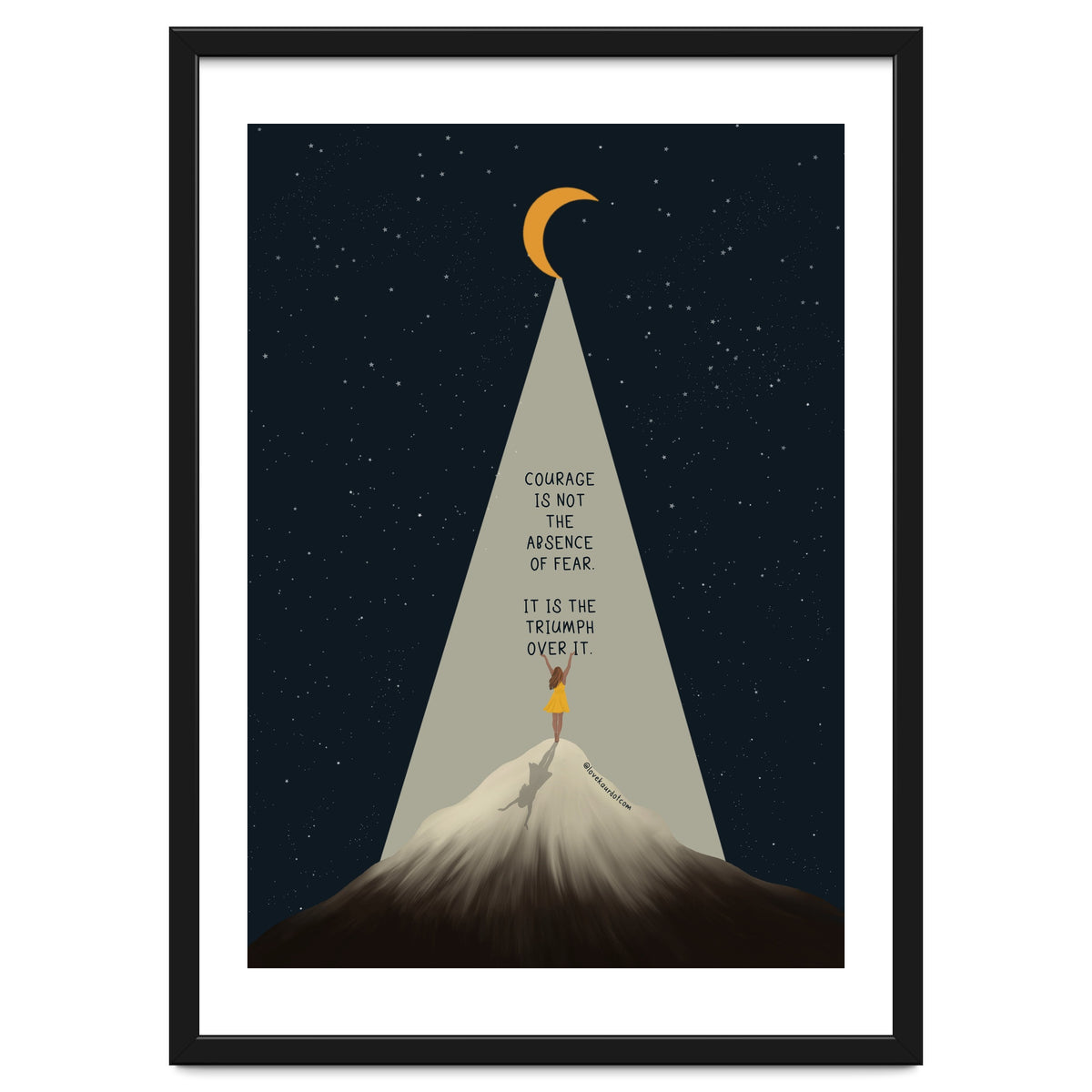 Courage Is Not The Absence Of Fear