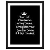 Stand tall. Remember who you are. Adjust your beautiful crown and keep moving. thumbnail