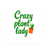 Crazy Plant Lady (Print Only) thumbnail