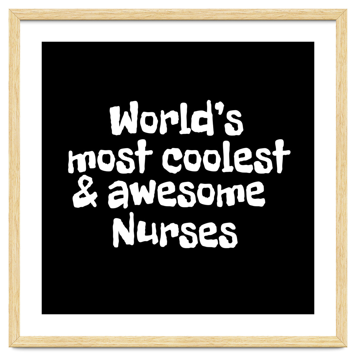 World's most coolest and awesome nurses