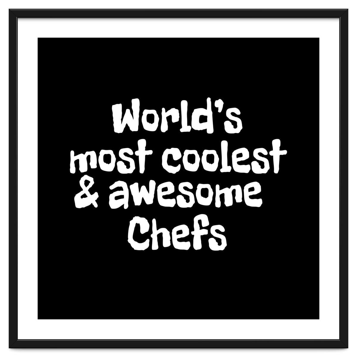 World's most coolest and awesome chefs