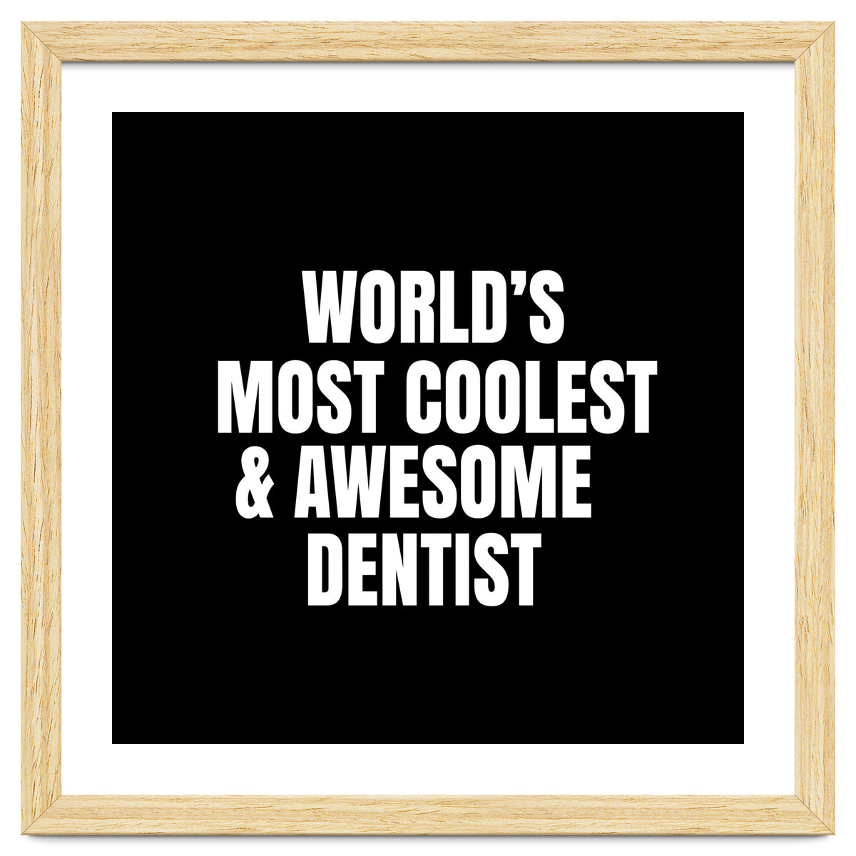 World's most coolest and awesome dentist