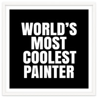 World's most coolest painter