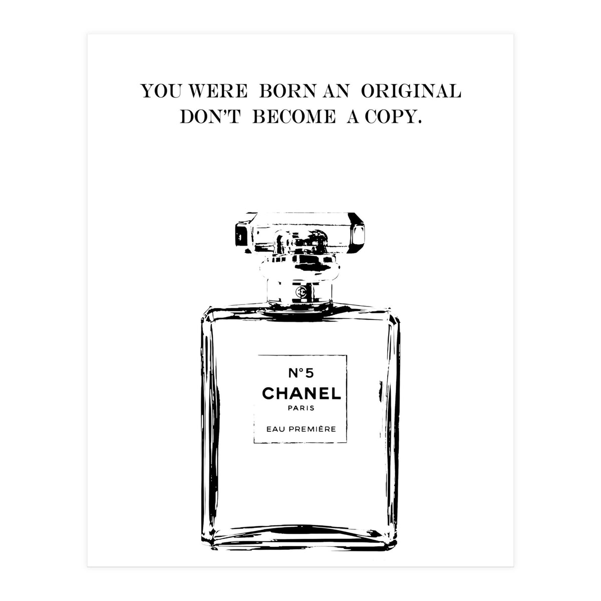 Born Original, Fashion Perfume Bottle Quote Art, Coco Chanel, Chic Decor (Print Only)