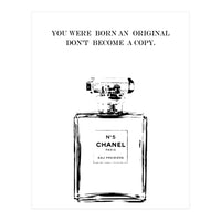 Born Original, Fashion Perfume Bottle Quote Art, Coco Chanel, Chic Decor (Print Only)
