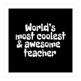 World's most coolest and awesome teacher (Print Only) thumbnail