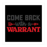 Come Back With A Warrant  (Print Only) thumbnail
