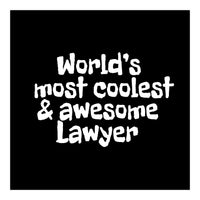 World's most coolest and awesome lawyer (Print Only)