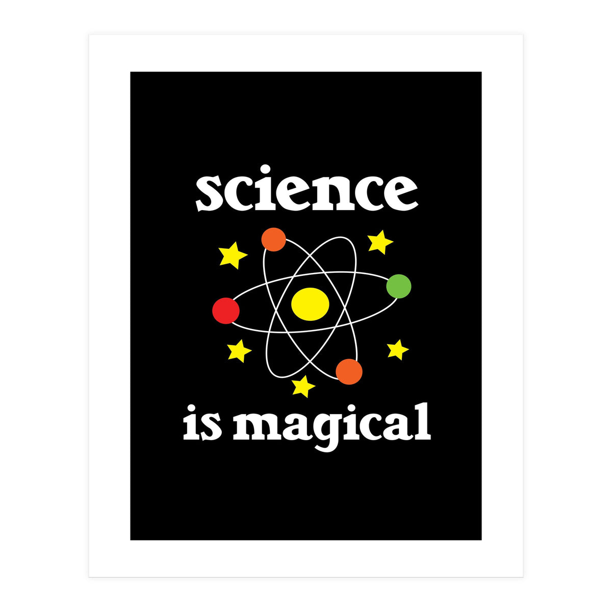 Science is magical  (Print Only)