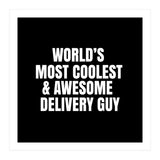 World's most coolest and awesome delivery Guy (Print Only) thumbnail
