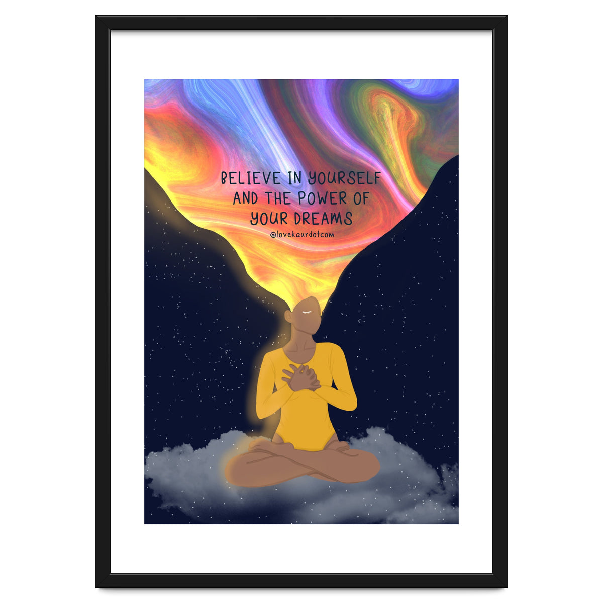 Believe In Yourself And The Power Of Your Dreams