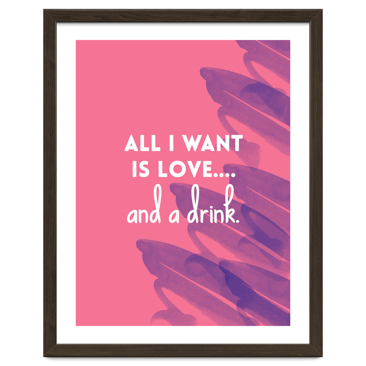 All I Want Is Love....and A Drink