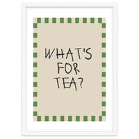 What’s For Tea, Cute Kitchen Quote Print, Playful Wall Art for Dining Spaces