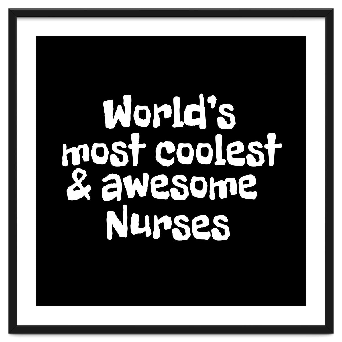 World's most coolest and awesome nurses