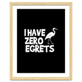 I Have Zero Egrets thumbnail