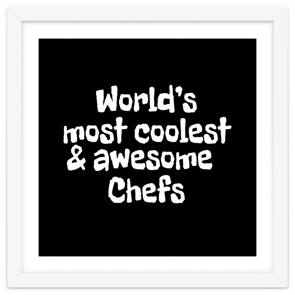World's most coolest and awesome chefs