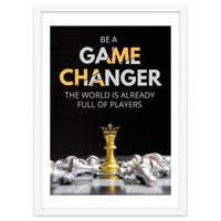 Be A Game Changer