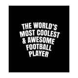 World's most coolest and awesome football Player (Print Only) thumbnail