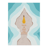 Focus On Your Own Journey (Print Only) thumbnail