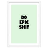 Do Epic Shit, Motivational Quote Poster, Bold Typography Print for Office Decor thumbnail