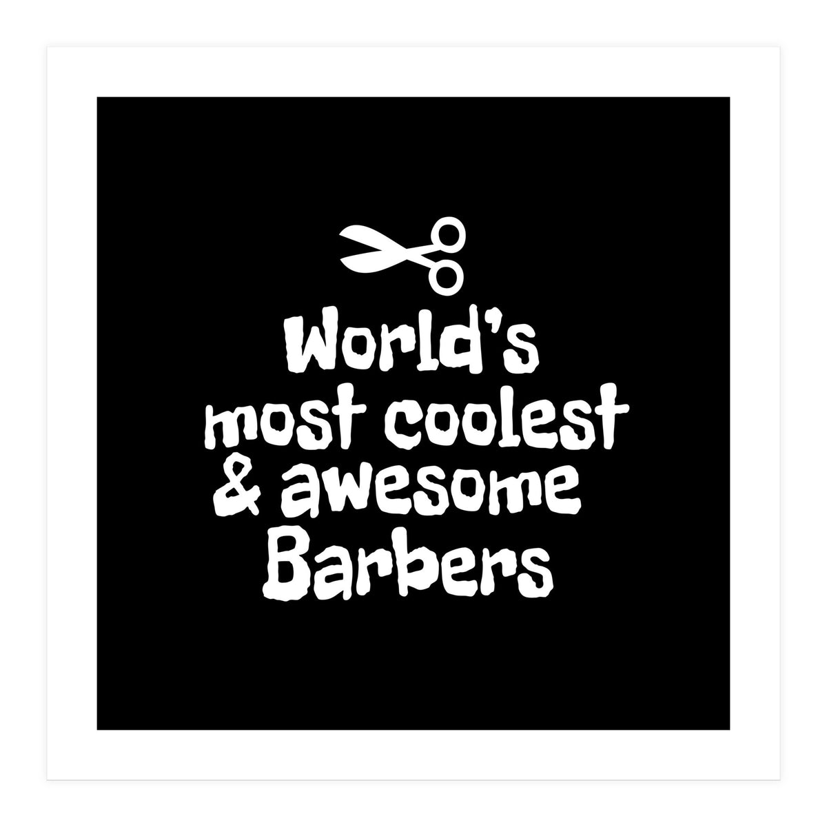 world's most coolest and awesome barbers (Print Only)