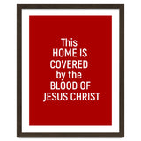 This Home is Covered By The Blood Of Jesus thumbnail