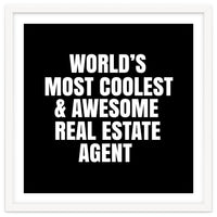 World's most coolest and awesome real estate agent