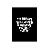 World's most coolest and awesome football Player (Print Only) thumbnail