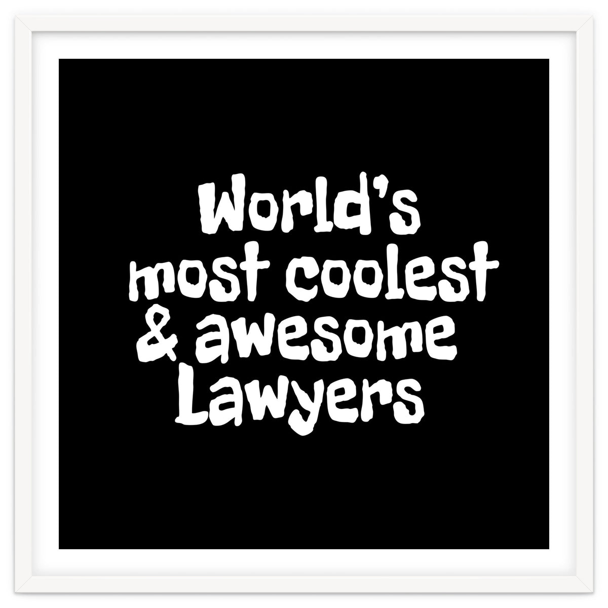 World's most coolest and awesome lawyers