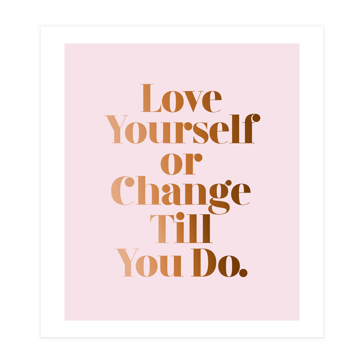 Love Yourself (Print Only)