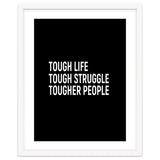 Tough Life Tough Struggle Tougher People thumbnail