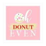 Oh Donut Even  (Print Only) thumbnail