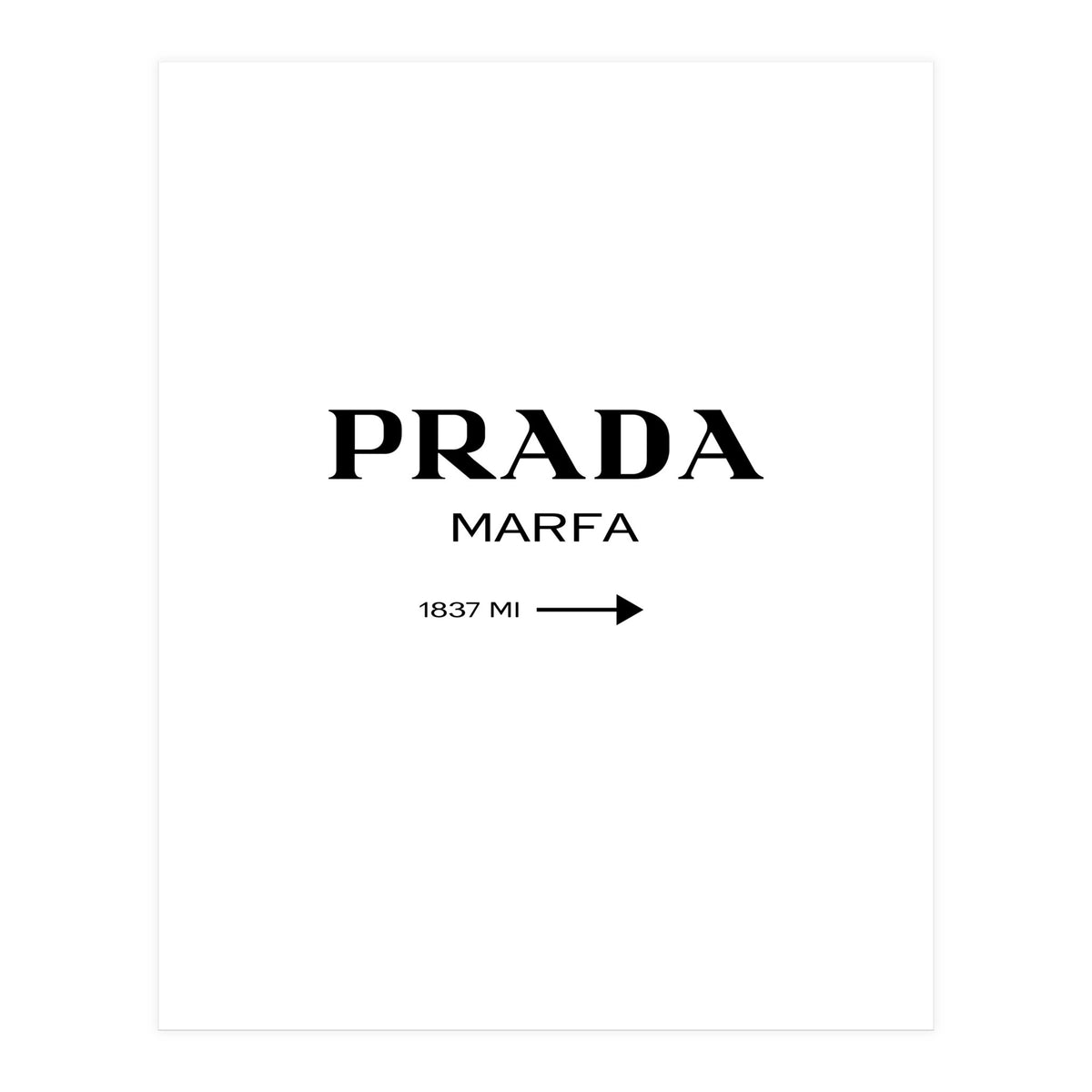 Prada Marfa, Fashion Sign Poster (Print Only)