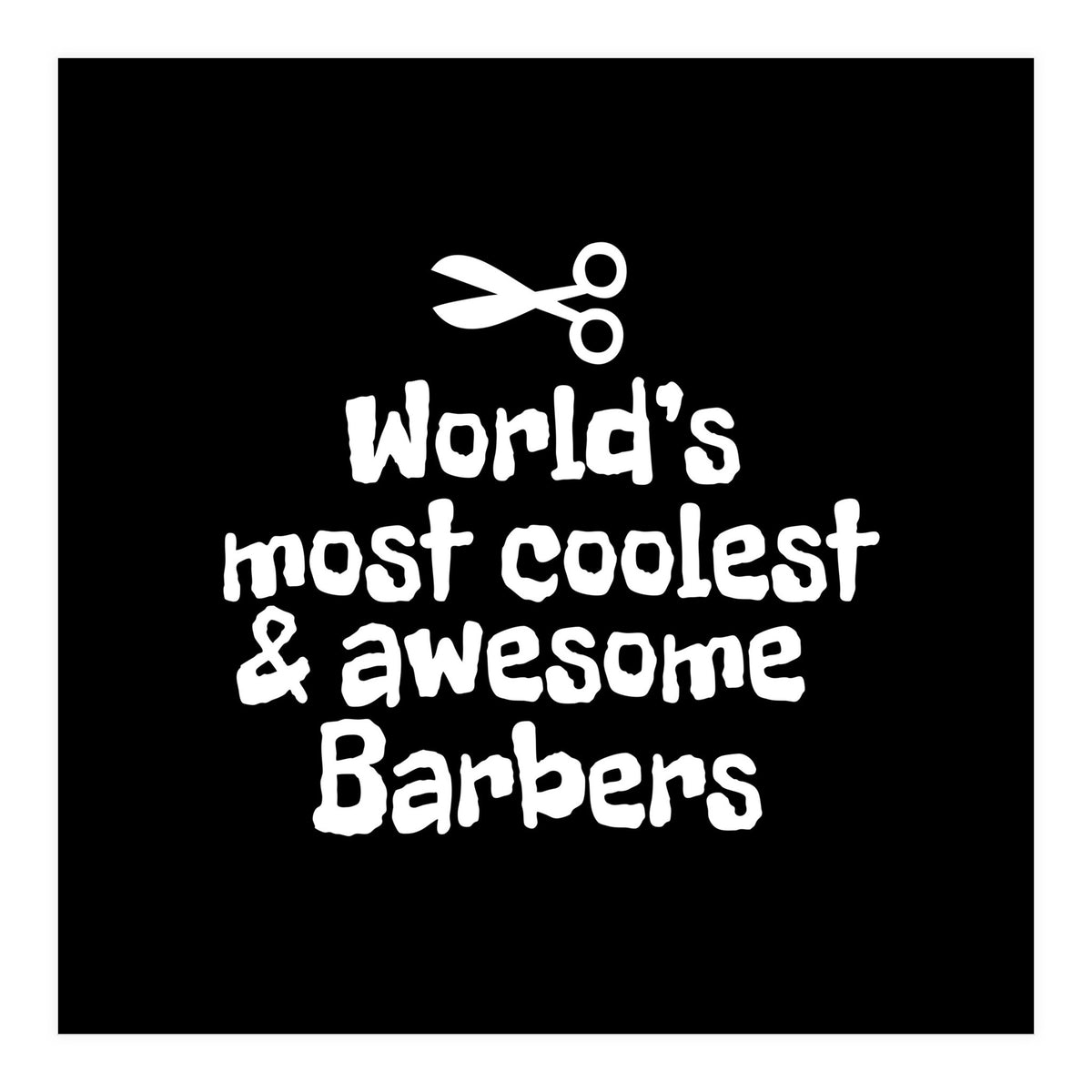 world's most coolest and awesome barbers (Print Only)
