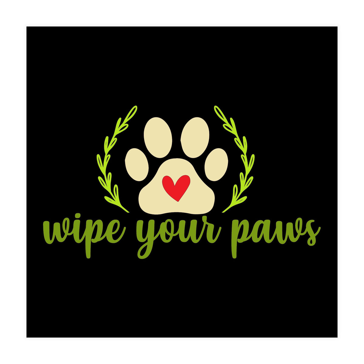 Wipe Your Paws  (Print Only)