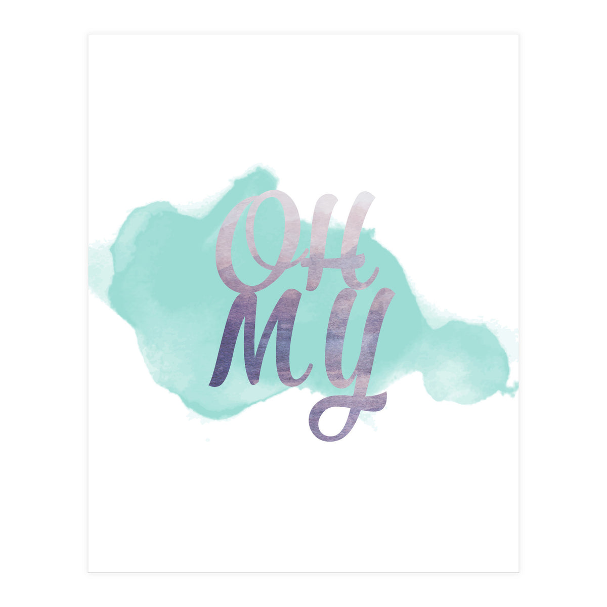 Oh My (Print Only)