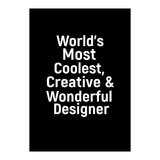 World's most coolest, creative and wonderful designer (Print Only) thumbnail