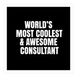 World's most coolest and awesome consultant (Print Only) thumbnail