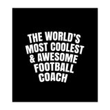 World's most coolest and awesome football Coach (Print Only) thumbnail